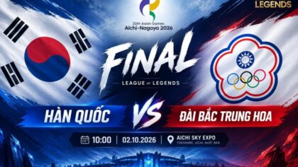 Chung kết LMHT ASIAD 2026 hôm nay 2/10: Hàn Quốc đối đầu Đài Bắc Trung Hoa, xem trực tiếp ở đâu?